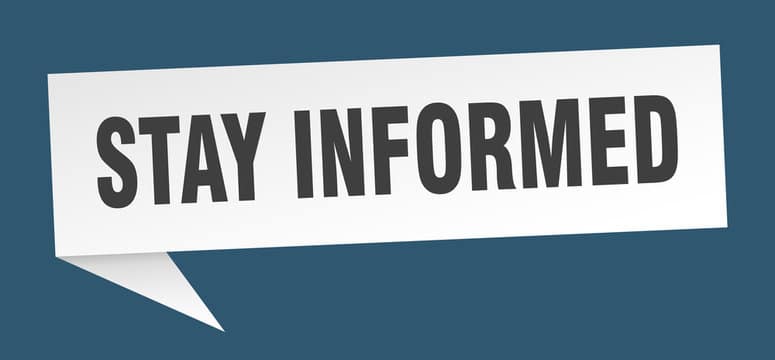 Stay Informed