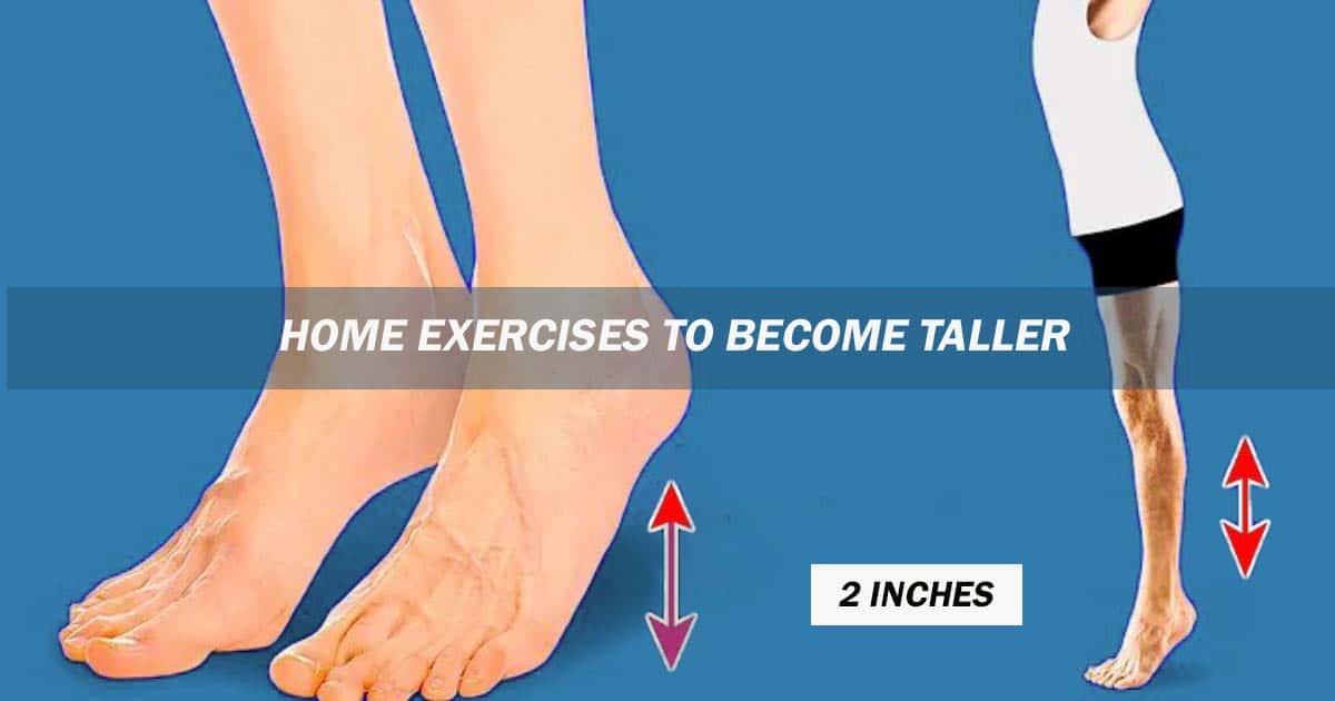 Home Exercises To Become Taller In No Time