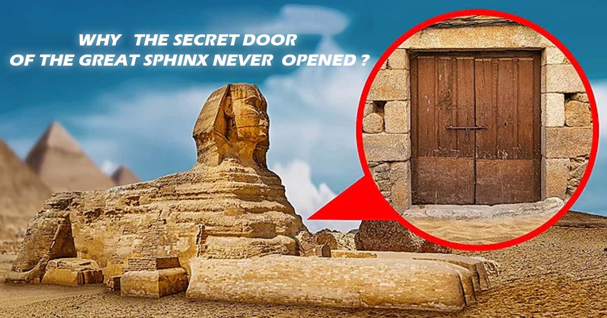 Why The Secret Door Of The Great Sphinx Is Never Opened
